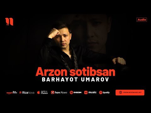 Barhayot Umarov - Arzon Sotibsan фото