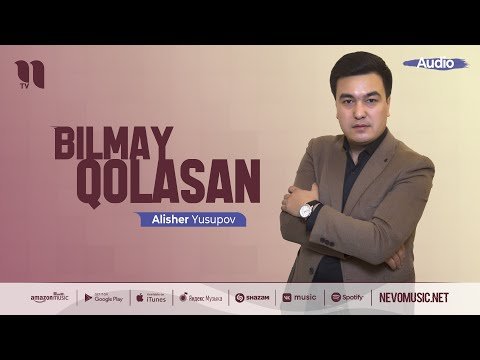 Alisher Yusupov - Bilmay Qolasan фото