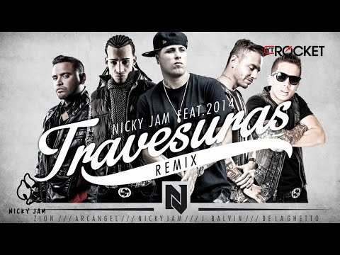 Travesuras Remix - Nicky Jam Ft De La Ghetto, J Balvin, Zion Y Arcangel фото