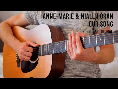 Anne Marie Niall Horan - Our Song Easy Guitar Tutorial With Chords фото