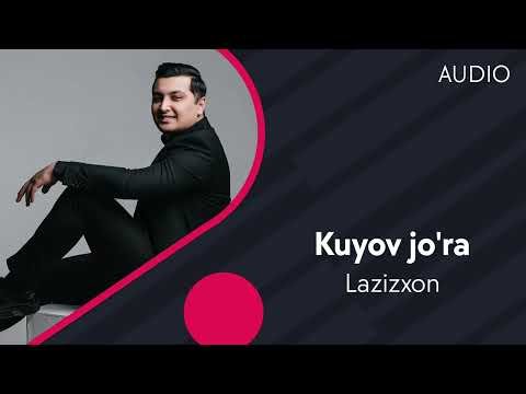 Lazizxon - Kuyov Jo'ra фото