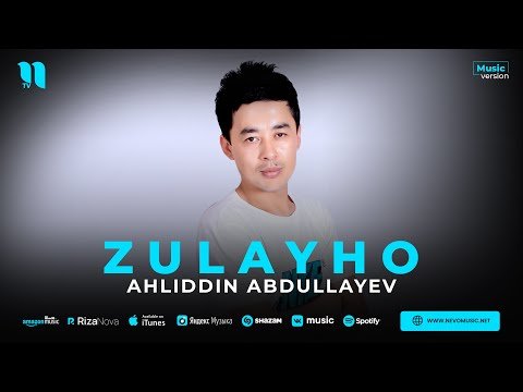 Ahliddin Abdullayev - Zulayho фото