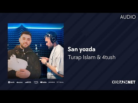 Turap Islam, 4Tush - San Yozda Audio фото