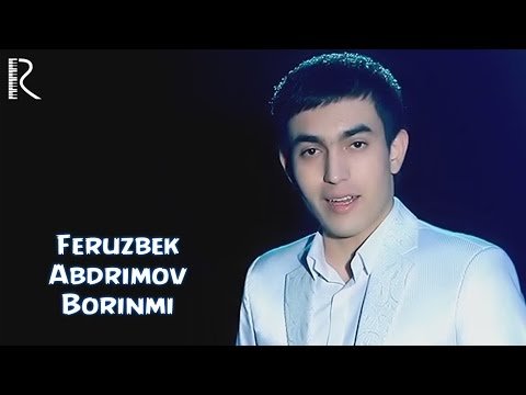 Feruzbek Abdrimov - Borinmi фото