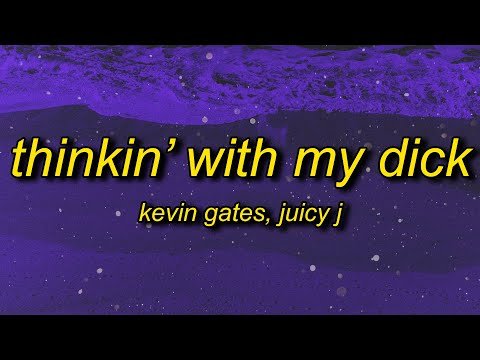 Kevin Gates - Thinkin' With My Dick фото