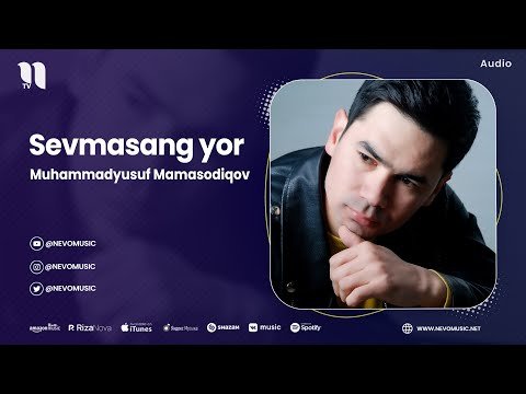 Muhammadyusuf Mamasodiqov - Sevmasang Yor фото