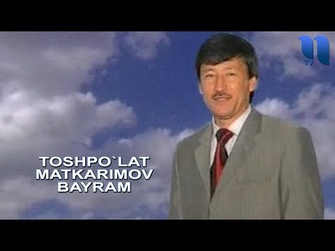 Toshpo`lat Matkarimov - Bayram фото