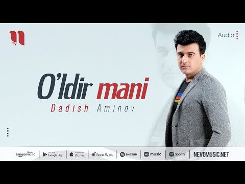 Dadish Aminov - O'ldir Mani фото