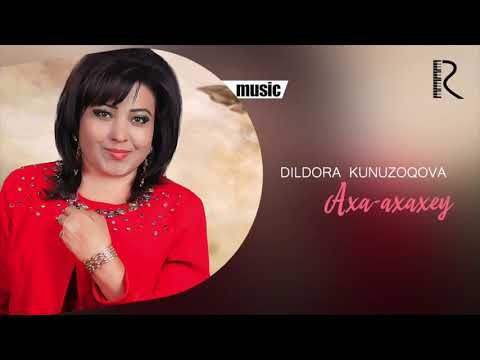 Dildora Kunuzoqova - Axa Axaxey фото