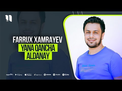 Farrux Xamrayev - Yana Qancha Aldanay фото