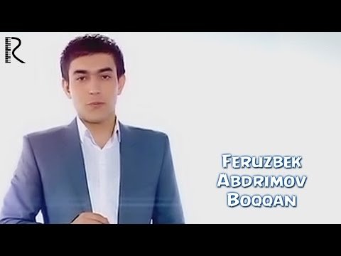 Feruzbek Abdrimov - Boqqan фото