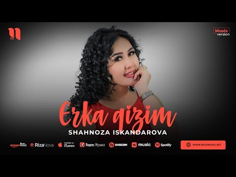 Shahnoza Iskandarova - Erka Qizim фото
