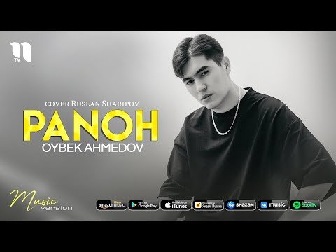Oybek Ahmedov - Panoh cover Ruslan Sharipov фото