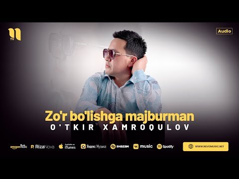 O'tkir Xamroqulov - Zo'r Bo'lishga Majburman фото