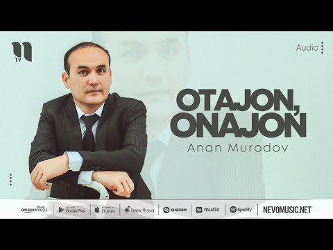 Anan Murodov - Otajon, Onajon фото