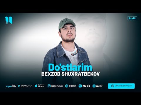 Bexzod Shuxratbekov - Do'stlarim фото