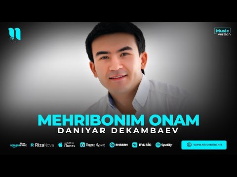 Daniyar Dekambaev - Mehribonim Onam фото