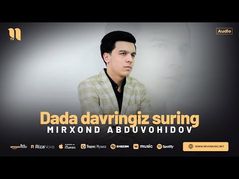 Mirxond Abduvohidov - Dada Davringiz Suring фото