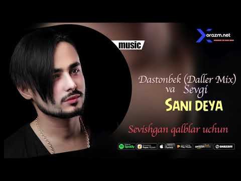 Dastonbek Daller Mix Va Sevgi - Sani Deya Audio фото