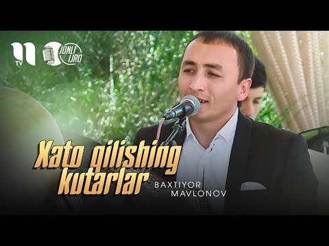 Baxtiyor Mavlonov - Xato Qilishing Kutarlar фото