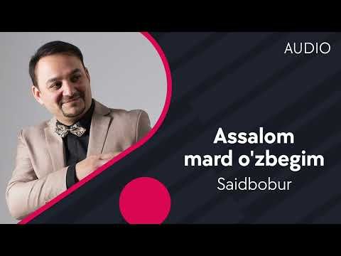 Saidbobur - Assalom Mard O'zbegim фото