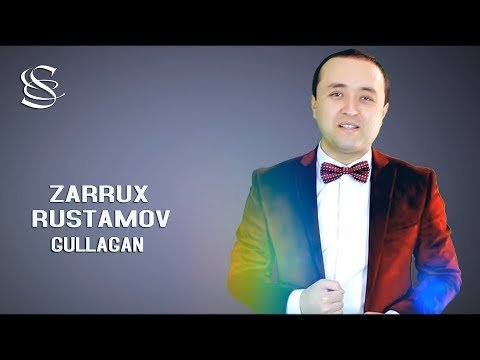 Zarrux Rustamov - Gullagan фото