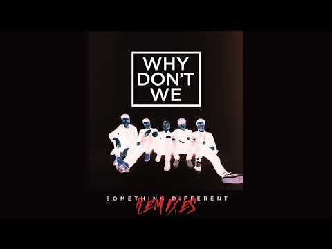 Why Don't We - Something Different Feenixpawl Remix фото