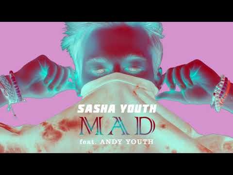 Sasha Youth - Mad Feat Andy Youth фото