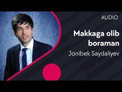 Jonibek Saydaliyev - Makkaga Olib Boraman фото