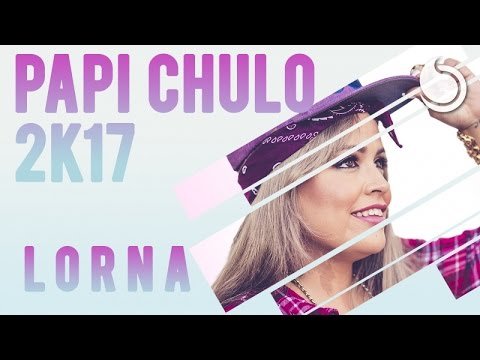 Lorna - Papi Chulo Te Traigo El Mmm 2K17 фото