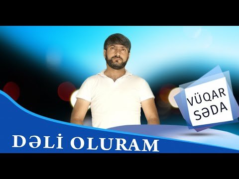 Vuqar Seda - Deli Oluram фото