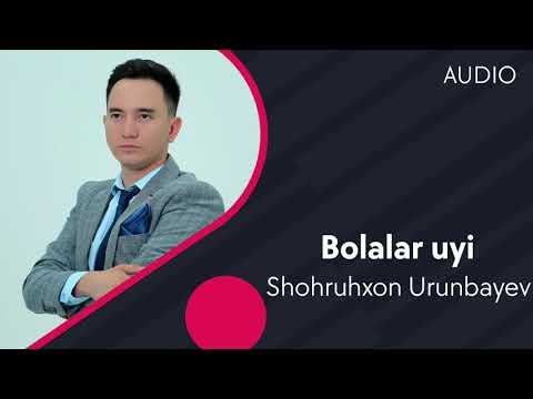 Shohruhxon Urunbayev - Bolalar Uyi фото