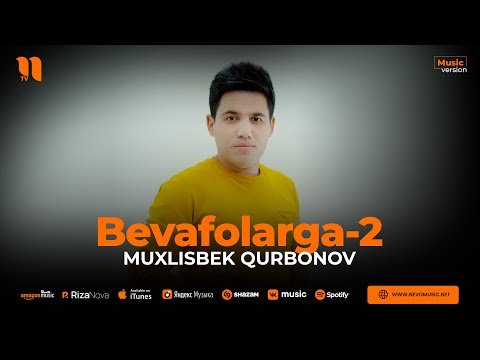 Muxlisbek Qurbonov - Bevafolarga2 фото
