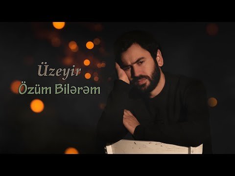 Uzeyir Mehdizade - Ozum Bilerem фото