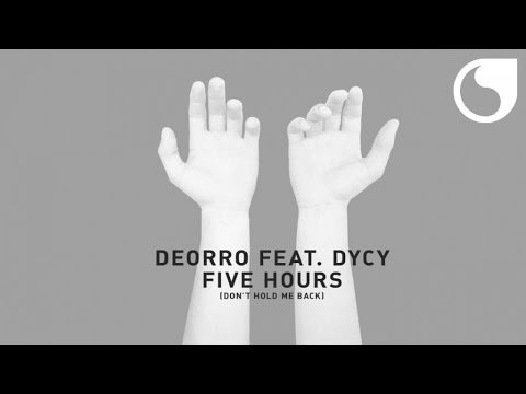 Deorro Ft Dycy - Five Hours Don't Hold Me Back Original Mix фото