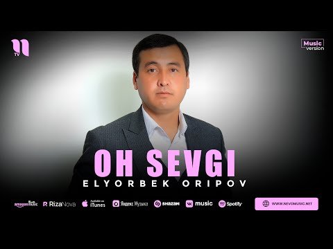 Elyorbek Oripov - Oh Sevgi фото