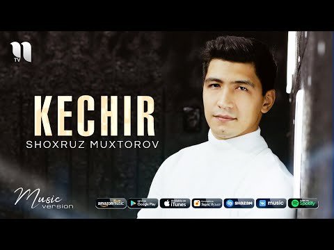 Shoxruz Muxtorov - Kechir фото