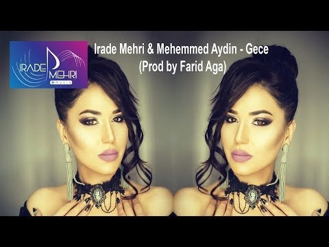 Irade Mehri feat Mehemmed Aydin - Gece фото