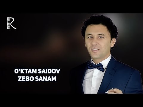 Oʼktam Saidov - Zebo Sanam фото