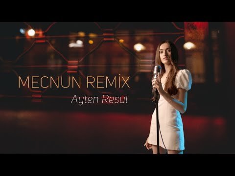 Ayten Rasul - Mecnun Remix фото