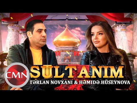 Terlan Novxani, Hemide Huseynova - Sultanim Yeni фото