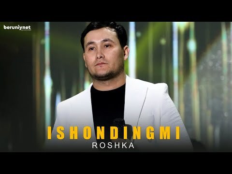 Roshka - Ishondingmi Mood Video фото