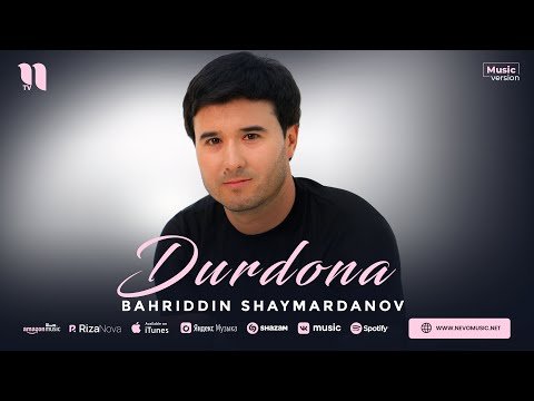 Bahriddin Shaymardanov - Durdona фото