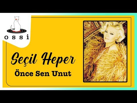 Seçil Heper - Önce Sen Unut фото