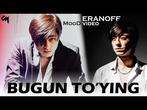 Eranoff - Bugun To'ying Mood Video фото