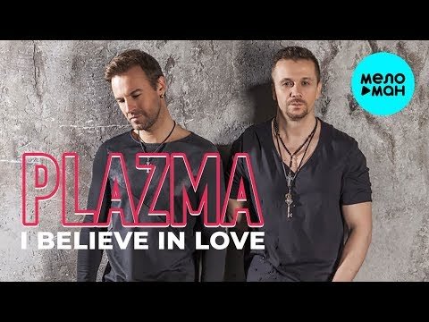 Plazma - I Believe In Love Single фото