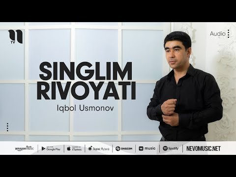 Iqbol Usmonov - Singlim Rivoyati фото