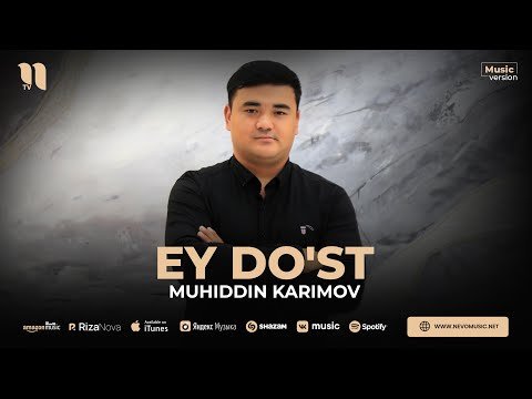 Muhiddin Karimov - Ey Do'st фото
