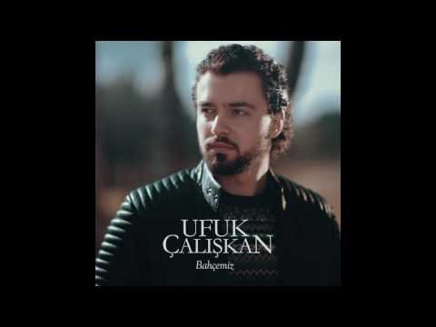 Ufuk Çalışkan - Bahçemiz   фото