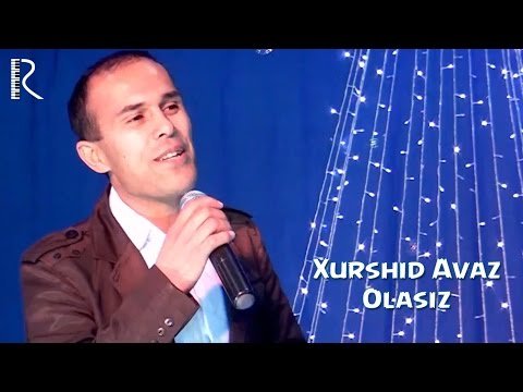 Xurshid Avaz - Olasiz фото
